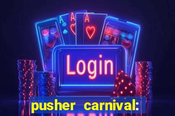 pusher carnival: coin master